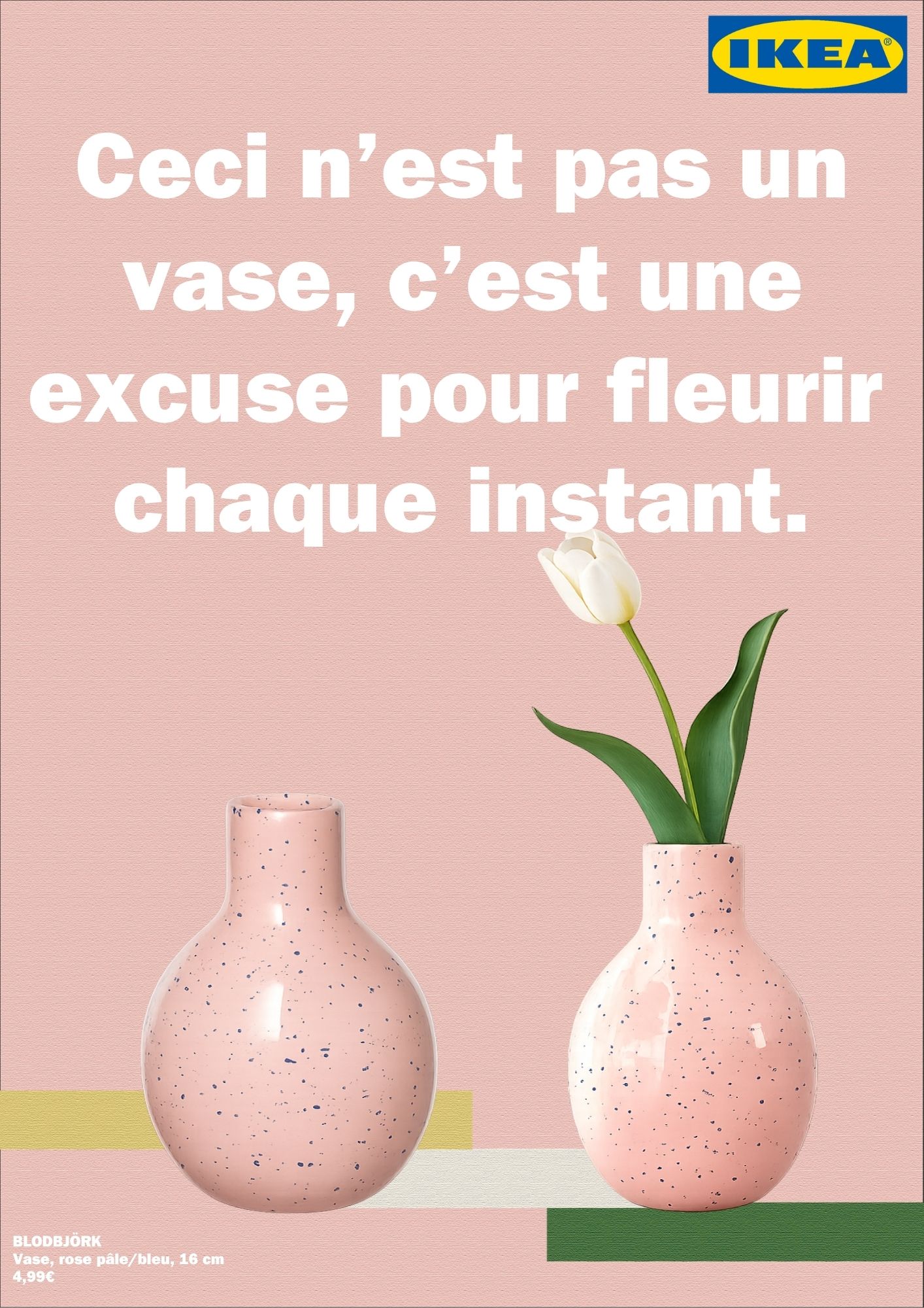 Campagne IKEA — Le vase